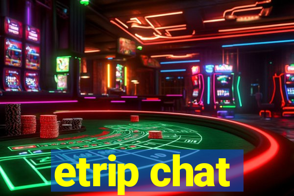 etrip chat